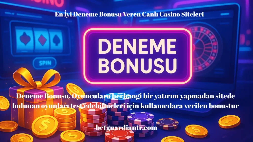 En İyi Deneme Bonusu Veren Canlı Casino Siteleri